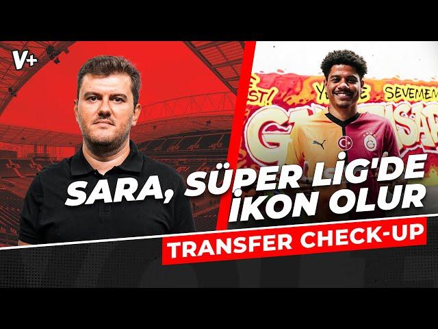 Gabriel Sara, Galatasaray'ın yeni ikonu olur | Sinan Yılmaz | Transfer Check-Up