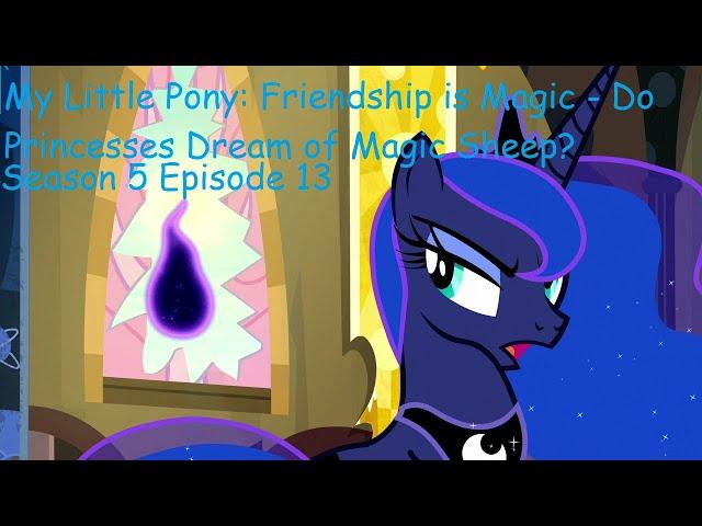 My Little Pony: Friendship is Magic - Do Princesses Dream of Magic Sheep? (Season 5 Episode 13)
