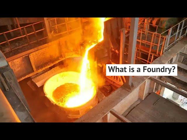 What is a Foundry?