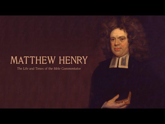 Matthew Henry: The Life and Legacy of the Bible Commentator | Official Trailer