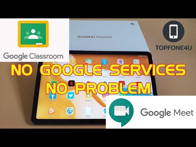 How to Access Google Classroom and Google Meet from Huawei Matepad or Any Huawei Device 100% Working