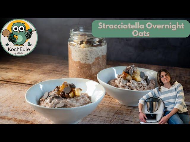 Stracciatella Frühstück | Overnight Oats mit viel Geschmack ️ | MEAL PREP Thermomix® TM6 TM5 TM31