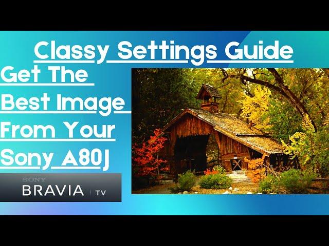 Sony A80J OLED Best Settings: Simple Setup For All Content And Fix For Dolby Vision