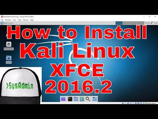 How to Install Kali Linux 2016.2 XFCE Desktop + Guest Additions on VirtualBox Easy Tutorial