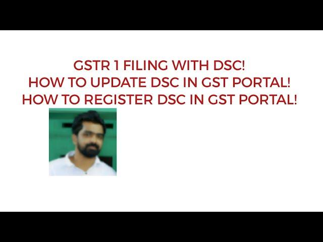 HOW TO GSTR1 FILING WITH DIGITAL SIGNATURE|DSC REGISTERATION IN GST|HOW TO UPDATE DSC  IN GST PORTAL