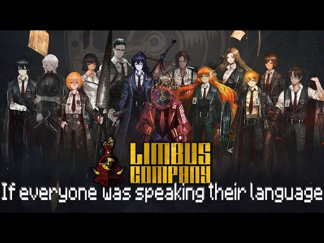 [Limbus Company Meme] Limbus Company if everyone was speaking their language