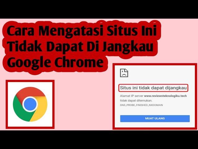 Cara Mengatasi Google Chrome Situs Ini Tidak Dapat Di Jangkau | Google Chrome Error