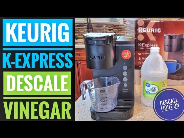 HOW TO DESCALE USING VINEGAR Keurig K-Express Essentials Single Serve K cup Coffee Maker light ON