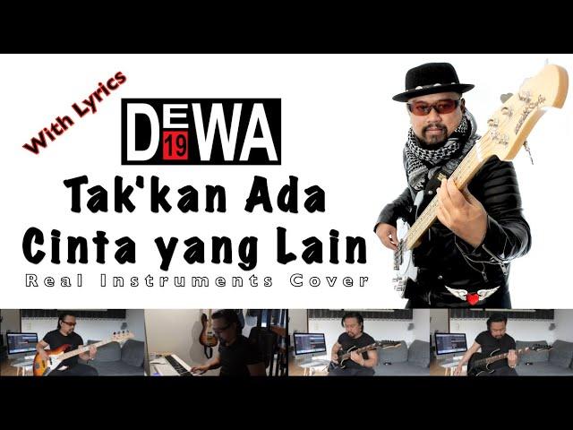 Tak 'kan Ada Cinta yang Lain - Dewa 19 - Real Instruments Cover - No Vocal - Karaoke with Lyrics