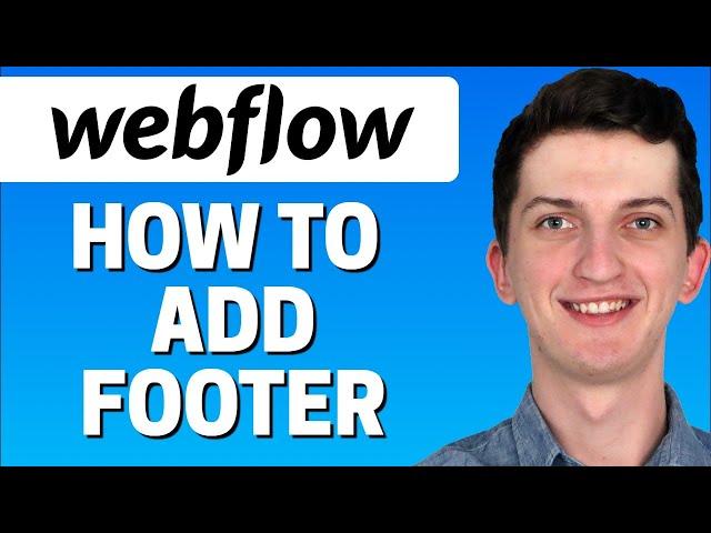 How To Add Footer To Webflow