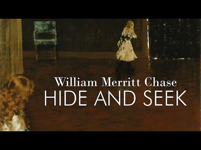 The mystery of childhood: William Merritt Chase's 'Hide and Seek'