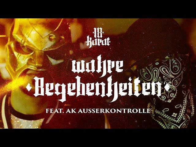 18 Karat feat. AK Ausserkontrolle ️ WAHRE BEGEBENHEITEN ️ [ official Video ] prod. by Mesh