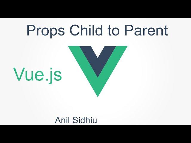 Vue js tutorial for beginners  #13 props child to parent component