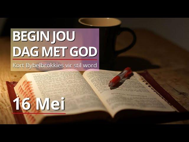 Ontdek Die Krag Van Psalm 81:2-11 - Bybelbrokkies: 16 Mei. (DAGSTUKKIES VIR STILTETYD)