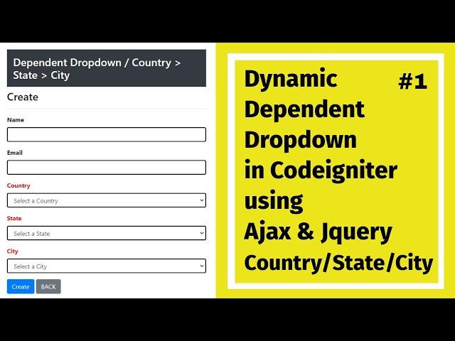 Dynamic Dependent Dropdown in Codeigniter using Ajax & Jquery - Country/State/City - part 1