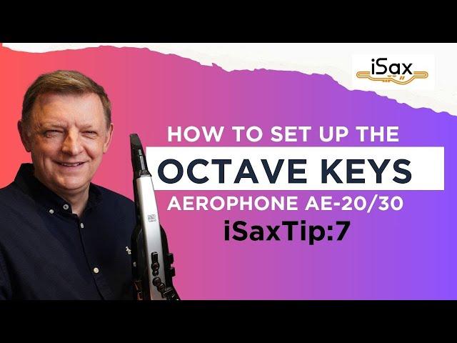 iSaxTip 7 How to set the octave key range on the Roland Aerophone