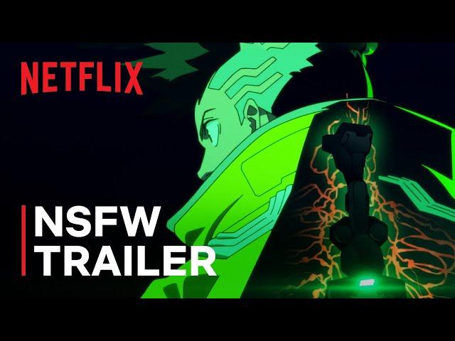 Cyberpunk: Edgerunners | Official NSFW Trailer | Netflix