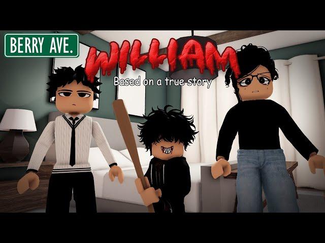 WILLIAM  | Berry Avenue Horror Story