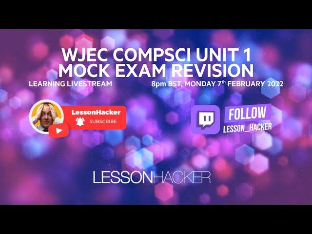 WJEC Computer Science Unit 1 Mock Revision (Y11)