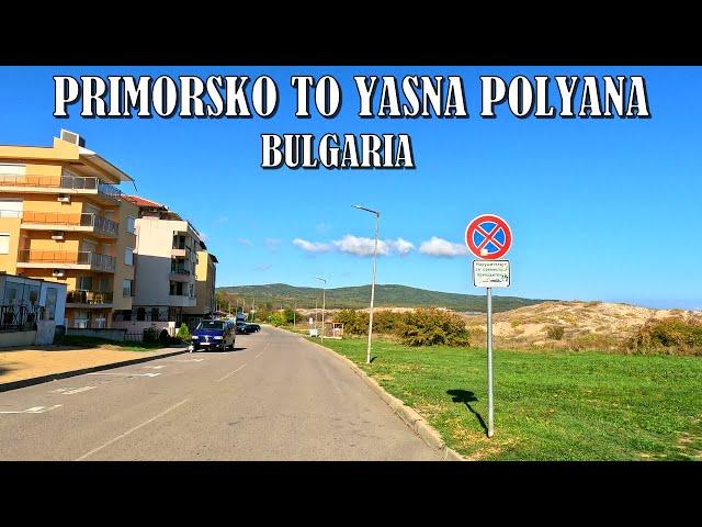 DRIVING from PRIMORSKO TOWN to YASNA POLYANA VILLAGE in BULGARIA 4K (60fps)