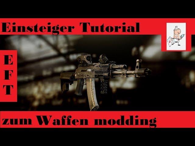 Escape From Tarkov / Waffenmodding Einsteiger Guide German / Deutsch