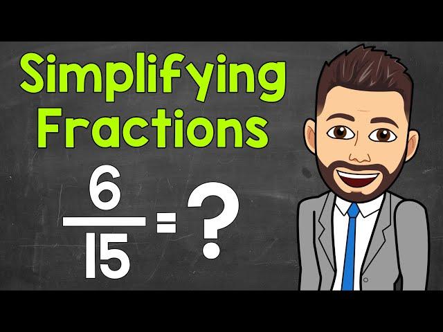 How to Simplify Fractions | Math with Mr. J