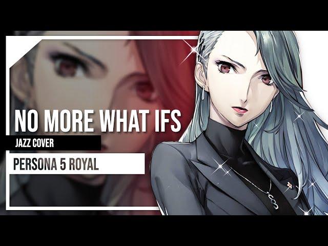 No More What Ifs (Persona 5 Royal) Cover by Lollia feat. @insaneintherainmusic