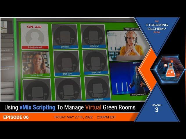 Using vMix Scripting to Manage Virtual Green Rooms