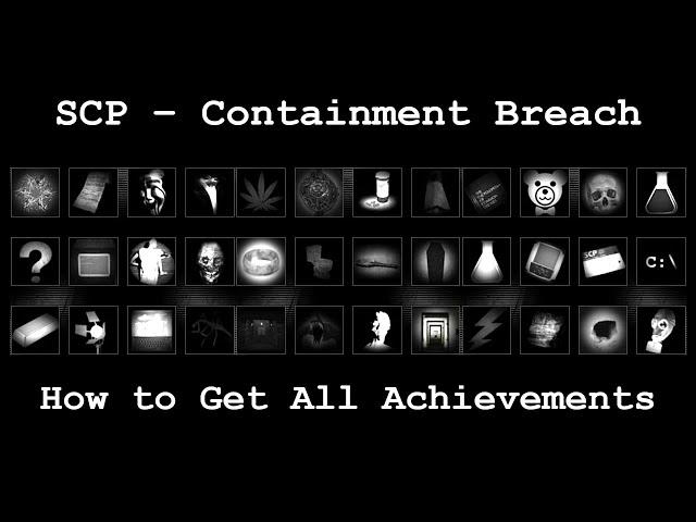 SCP: Containment Breach - How to get all Achievements (1.3.11)