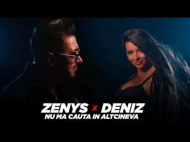 ZENYS  @DenizBrizoOficial - Nu ma cauta in altcineva | Official Video