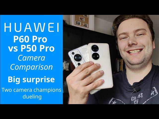 Huawei P60 Pro vs P50 Pro - Camera Comparison - Astonishing surprise - Snapdragon vs Kirin