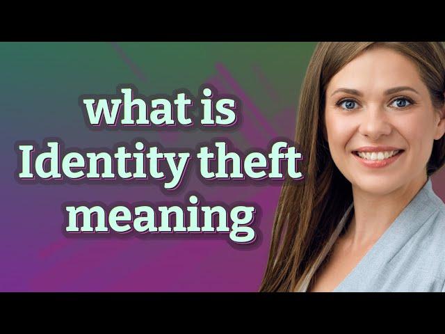 Identity theft | meaning of Identity theft