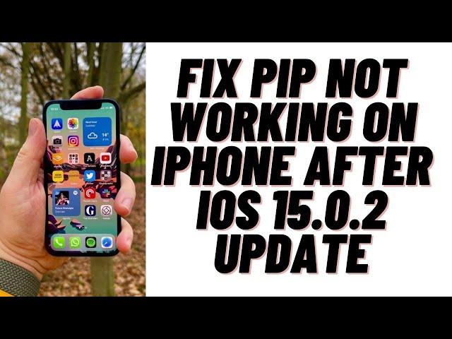 How to Fix PIP not Working on iPhone After iOS 15.0.2 Update