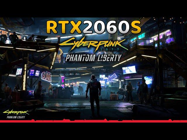 Cybepunk 2077 Phantom Liberty On RTX 2060 Super at 1080p All Settings and DLSS / RT Tested