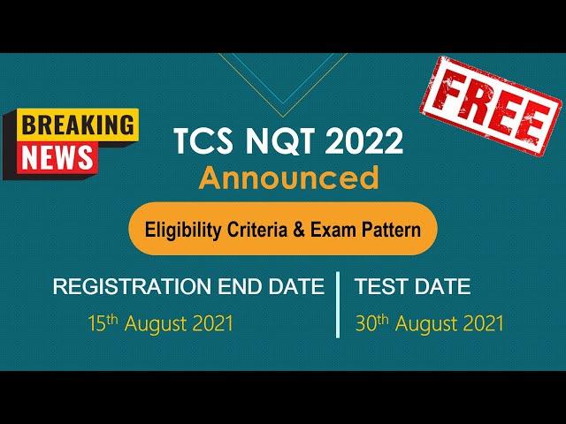 TCS NQT 2022 | Exam Date Announced | Registration process , Eligibility Criteria & Exam Pattern