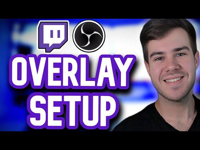 HOW TO ADD OVERLAYS IN OBS STUDIO 2024  (Beginner's Twitch Guide)