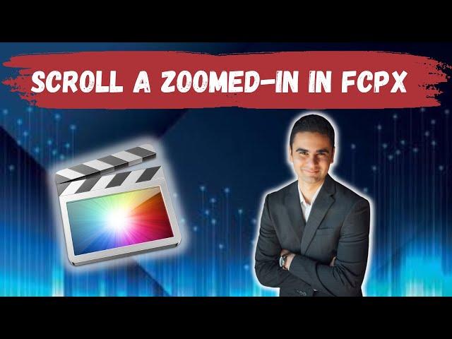 How To Scroll a Zoomed-In Timeline In Final Cut Pro