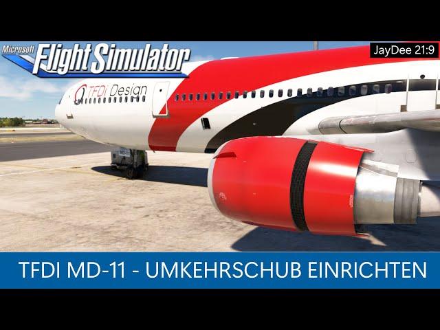 TFDi MD-11 | Umkehrschub einrichten | MSFS 2020