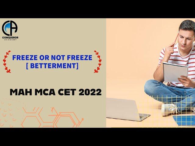 FREEZE OR NOT FREEZE [BETTERMENT] I MCA CET 2022