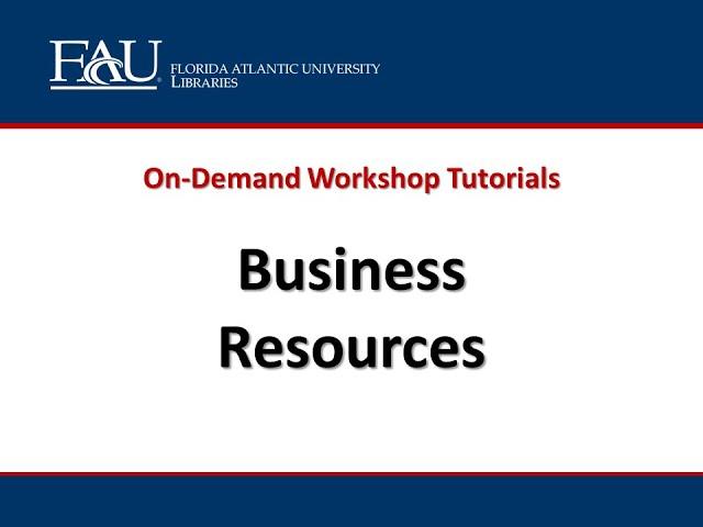 Business Resources (On-Demand Tutorial/Workshop)