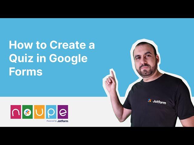 How to Create a Quiz in Google Forms