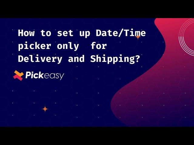 How to setup Date/Time picker only for Local delivery and shipping?