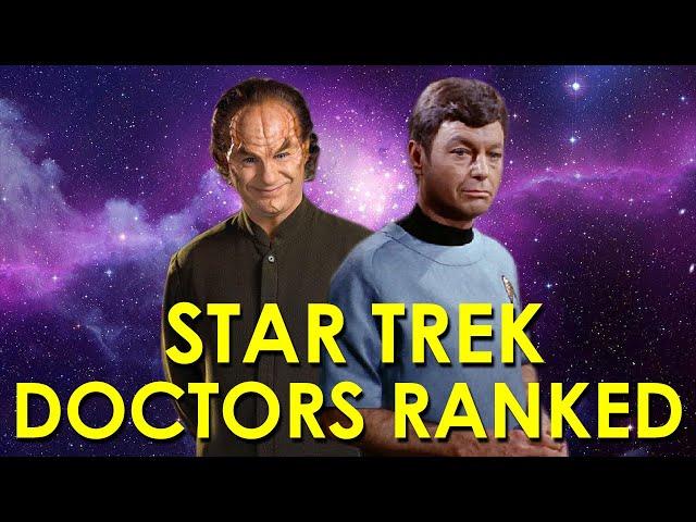 Star Trek Doctors Ranked Worst to Best