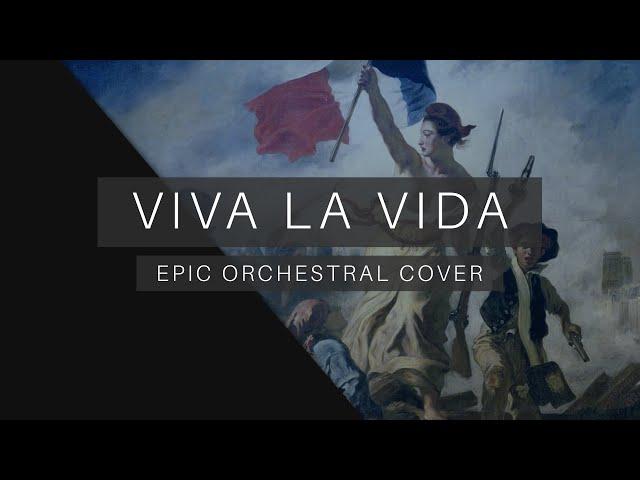 Viva La Vida - Epic Orchestral Cover