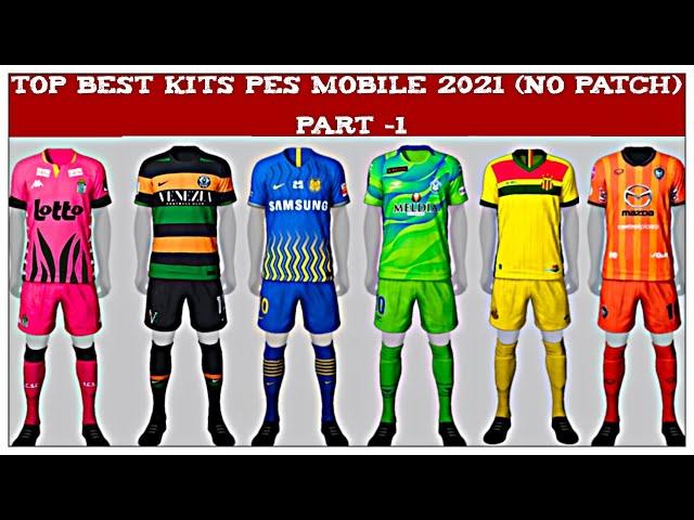 TOP BEST KITS IN PES MOBILE 2021 (NO PATCH) 100% BY KONAMI || PART -1