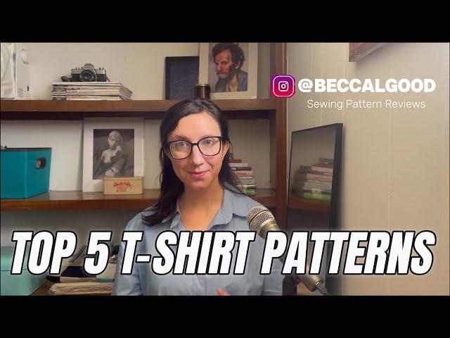 My Top Five T-Shirt Patterns! (Beginner Friendly Sewing Pattern Reviews)