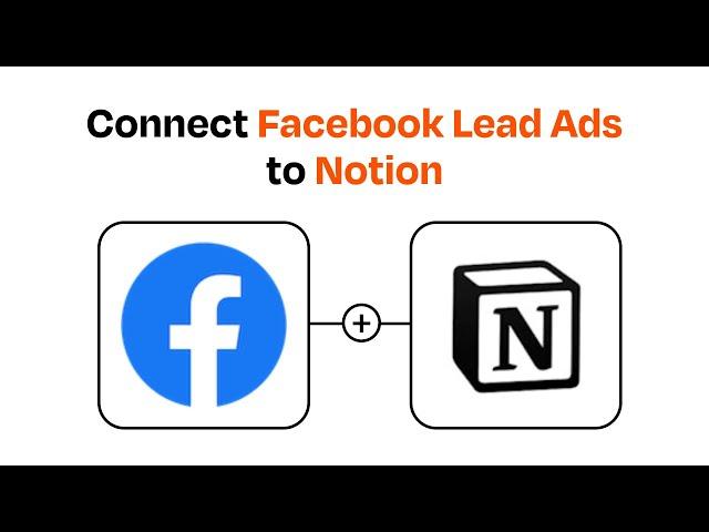 How to connect Facebook Lead Ads to Notion - Easy Integration