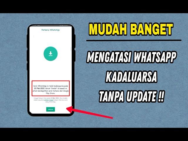 MUDAH BANGET !! Cara mengatasi Whatsapp kadaluarsa tanpa update Agar bisa di pakai kembali