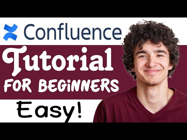 Confluence Tutorial: How To Use Confluence For Beginners