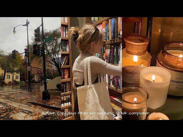 Autumn cozy days Pinterest inspired | Tiktok compilation️